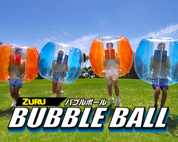 BUBBLE BALL （バブルボール）